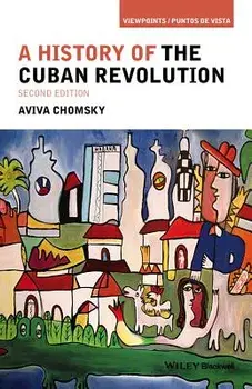 History Cuban Revolution 2e P, Paperback/Aviva Chomsky