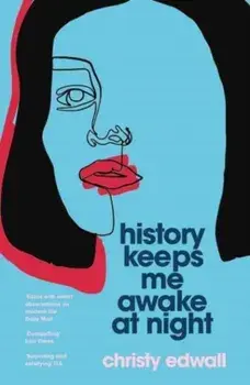 History Keeps Me Awake at Night, Paperback/Christy Edwall