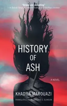 History of Ash. A Novel, Paperback/Khadija Marouazi