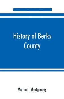 History of Berks County, Pennsylvania, in the Revolution, from 1774 to 1783, Paperback/Morton L. Montgomery