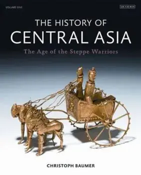 History of Central Asia, Hardcover/Christoph Baumer