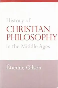 History of Christian Philosophy in the Middle Ages, Paperback/Etienne Gilson