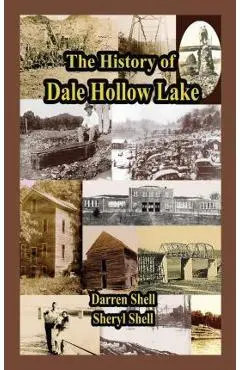 History of Dale Hollow Lake - Darren Shell