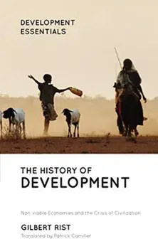 History of Development. From Western Origins to Global Faith, Paperback/Gilbert Rist