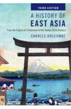 History of East Asia - Charles (university Of Northern Iowa) Holcombe