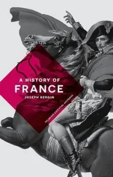 History of France, Paperback/Joseph Bergin