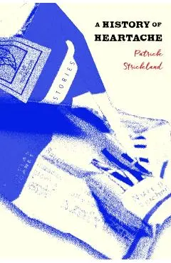 History of Heartache - Patrick Strickland