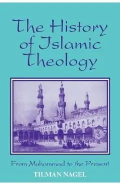 History of Islamic Theology - Tilman Nagel