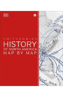 History of North America Map by Map - Dk