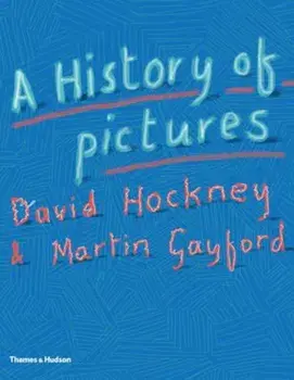 History of Pictures, Hardcover/David Hockney