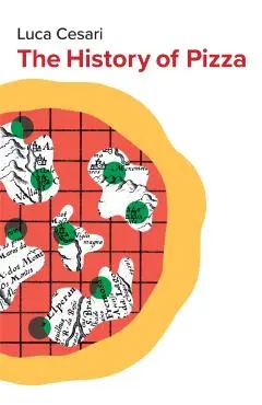 History of Pizza - Luca Cesari