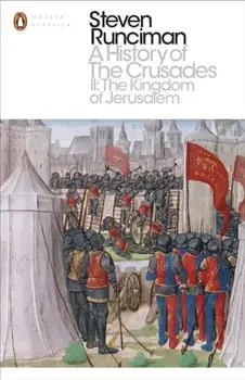 History of the Crusades II. The Kingdom of Jerusalem and the Frankish East 1100-1187, Paperback/Steven Runciman
