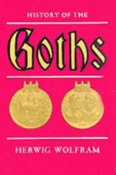 History of the Goths, Paperback/Herwig Wolfram