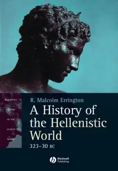 History of the Hellenistic World. 323 - 30 Bc, Paperback/R.Malcolm Errington