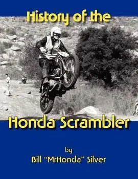 History of the Honda Scrambler, Paperback/William Silver