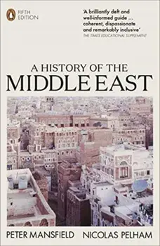 History of the Middle East. 5th Edition, Paperback/Peter Mansfield