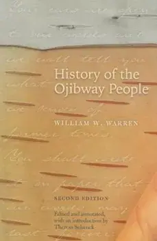 History of the Ojibway People, Paperback/William W. Warren