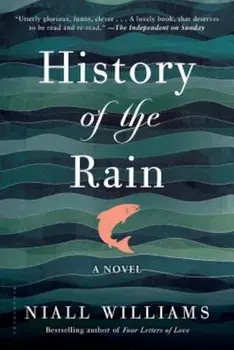 History of the Rain, Paperback/Niall Williams