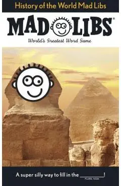 History of the World Mad Libs - Mad Libs