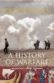 History Of Warfare, Paperback/John Keegan