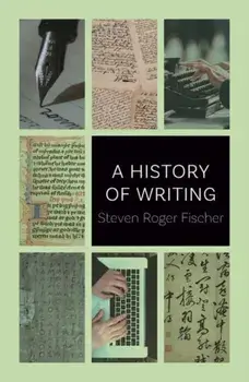 History of Writing, Paperback/Steven Roger Fischer