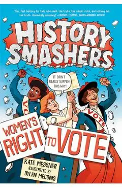 History Smashers: Women's Right to Vote - Kate Messner
