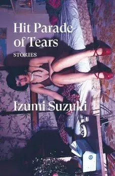 Hit Parade of Tears, Paperback/Izumi Suzuki