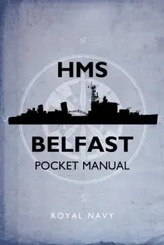 HMS Belfast Pocket Manual, Hardback/John Blake