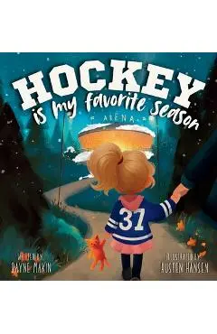 Hockey Is My Favorite Season - Rayne Makin