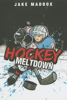 Hockey Meltdown, Paperback/Jake Maddox