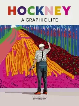 Hockney. A Graphic Life, Hardback/Simon Elliott