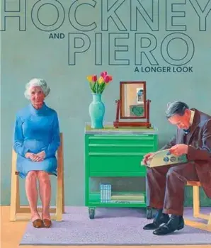 Hockney and Piero. A Longer Look, Paperback/Susanna Avery-Quash