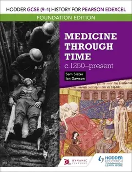 Hodder GCSE (9-1) History for Pearson Edexcel Foundation Edition: Medicine through time c.1250-present, Paperback/Sam Slater
