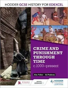 Hodder GCSE History for Edexcel: Crime and punishment throug, Paperback/Alec Fisher