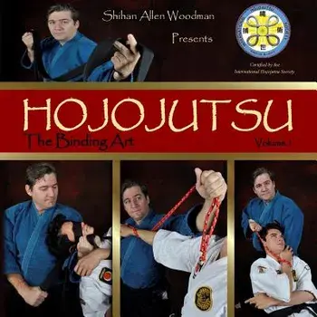 Hojojutsu: The Binding Art, Paperback/MR Shihan Allen Woodman
