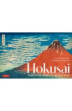 Hokusai's Thirty-Six Views of Mount Fuji: From the Collection of the Metropolitan Museum of Art - Elisabetta Scantamburlo