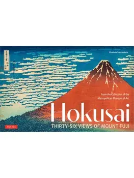 Hokusai's Thirty-Six Views of Mount Fuji. From the Collection of the Metropolitan Museum of Art, Hardback/Elisabetta Scantamburlo