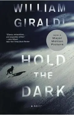 Hold the Dark - William Giraldi
