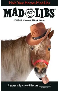 Hold Your Horses Mad Libs - Lindsay Seim