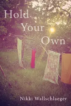 Hold Your Own, Paperback/Nikki Wallschlaeger