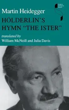 Hölderlin's Hymn the Ister, Hardcover/Martin Heidegger