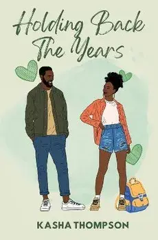 Holding Back The Years, Paperback/Kasha Thompson