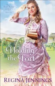 Holding the Fort, Paperback/Regina Jennings