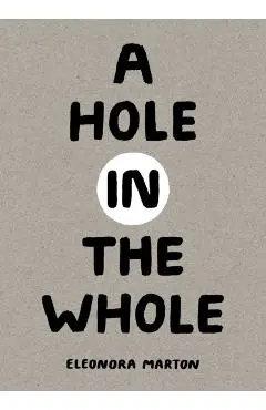 Hole in the Whole - Eleonora Marton