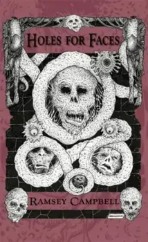 Holes for Faces, Paperback/Ramsey Campbell