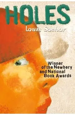 Holes: (Newbery Medal Winner; National Book Award Winner) - Louis Sachar