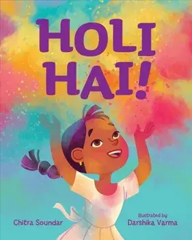 Holi Hai!, Hardcover/Chitra Soundar