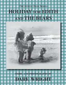 Holiday for Edith and the Bears, Paperback/Dare Wright
