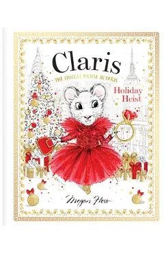 Holiday Heist: The Chicest Mouse in Paris - Megan Hess