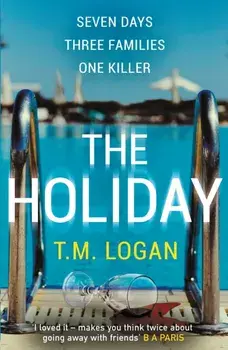 Holiday. The bestselling Richard and Judy Book Club thriller, Paperback/T.M. Logan